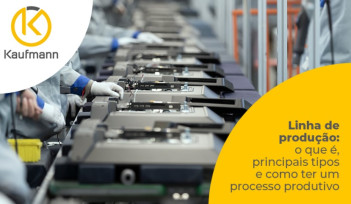 Linha de produção: o que é, principais tipos e como ter um processo produtivo