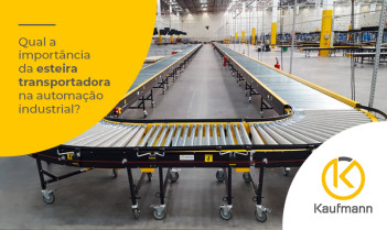 Qual a importância da esteira transportadora na automação industrial?